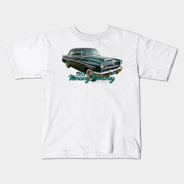 1953 Mercury Monterey 4 Door Sedan Kids T-Shirt by Gestalt Imagery